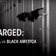 Charged: The DA vs. Black America is a BET documentary looking at prosecutors’ involvement in the mass incarceration of black people.
BET Screenshot
